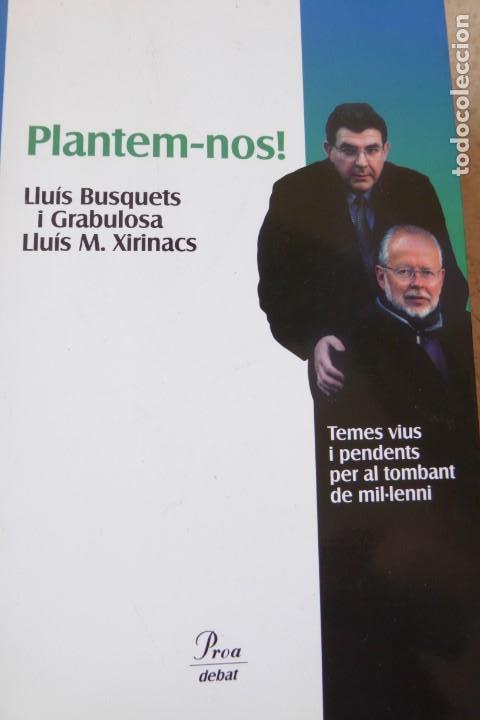 Libri di seconda mano: PLANTEM-NOS!. BUSQUETS, GRABULOSA, XIRINACS.