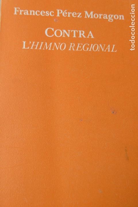 Libri di seconda mano: CONTRA L'HIMNO REGIONAL. F. P&Eacute;REZ MORAG&Oacute;N.