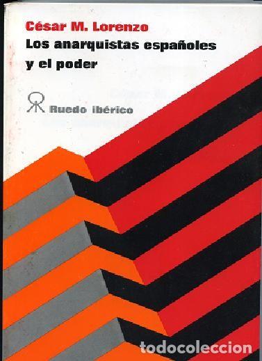 Libros de segunda mano: LORENZO,Cesar ., ,ANARQUISTAS ESPA&Ntilde;OLES Y EL PODER, Ruedo Iberico - Foto 1