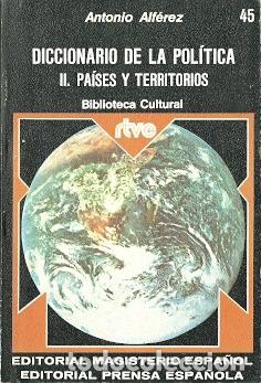 Libros de segunda mano: Diccionario de la pol&iacute;tica II. Pa&iacute;ses y territorios - Alf&eacute;rez, Antonio