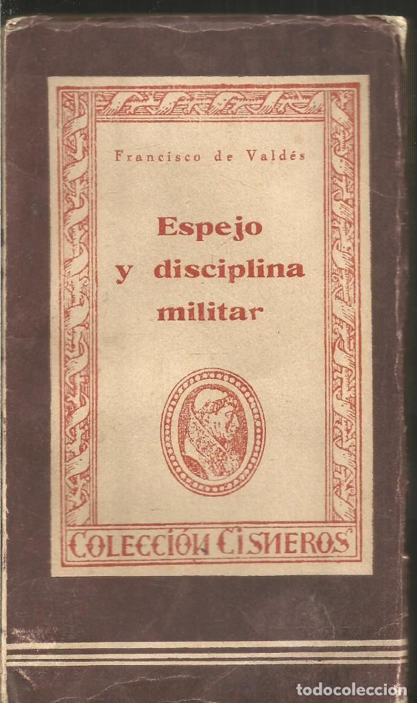 Libros de segunda mano: FRANCISCO DE VALDES. ESPEJO Y DISCIPLINA MILITAR. EDICIONES ATLAS