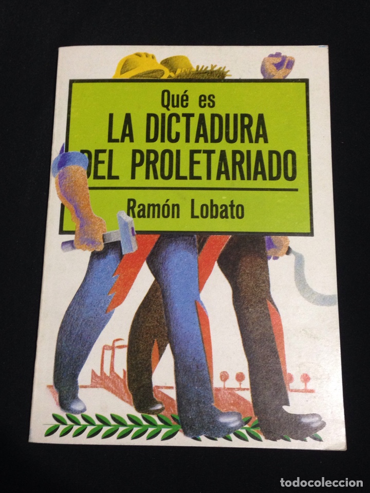 Livres d'occasion: Que es La Dictadura del Proletario,de Ramon Lobato,Editorial La Gaya Ciencia-a&ntilde;o 1977.