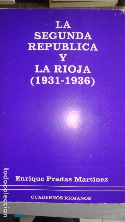 Libri di seconda mano: LA SEGUNDA REP&Uacute;BLICA Y LA RIOJA (1931-1936). 1&ordf; edici&oacute;n