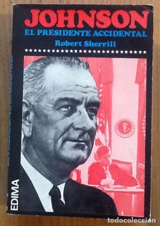 Libros de segunda mano: Johnson. El presidente accidental. Robert Sherrill - Foto 1