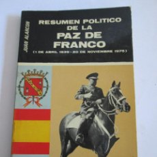 Libros de segunda mano: RESUMEN POLITICO DE LA PAZ DE FRANCO - JUAN ALARCON - 1977 - 156 PAGINAS. Lote 148623234