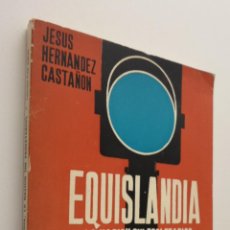 Libros de segunda mano: EQUISLANDIA HERNÁNDEZ CASTAÑÓN, JESÚS. Lote 148715882