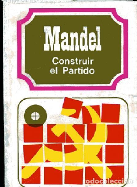 Libros de segunda mano: MANDEL ,,CONSTRUIR EL PARTIDO rr - Foto 1
