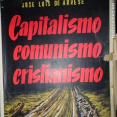 Libros de segunda mano: CAPITALISMO, COMUNISMO, CRISTIANISMO, JOSÉ LUIS DE ARRESE, ED. RADAR, 1947
