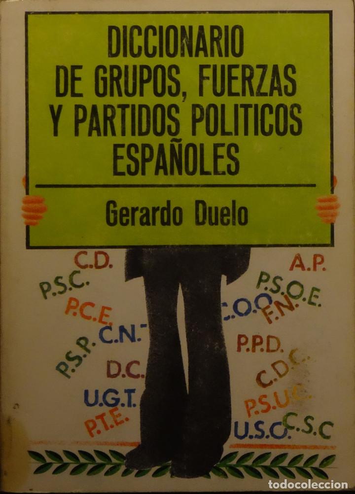 Livres d'occasion: DICCIONARIO DE GRUPOS, FUERZAS Y PARTIDOS POL&Iacute;TICOS ESPA&Ntilde;OLES - Gerardo DUELO