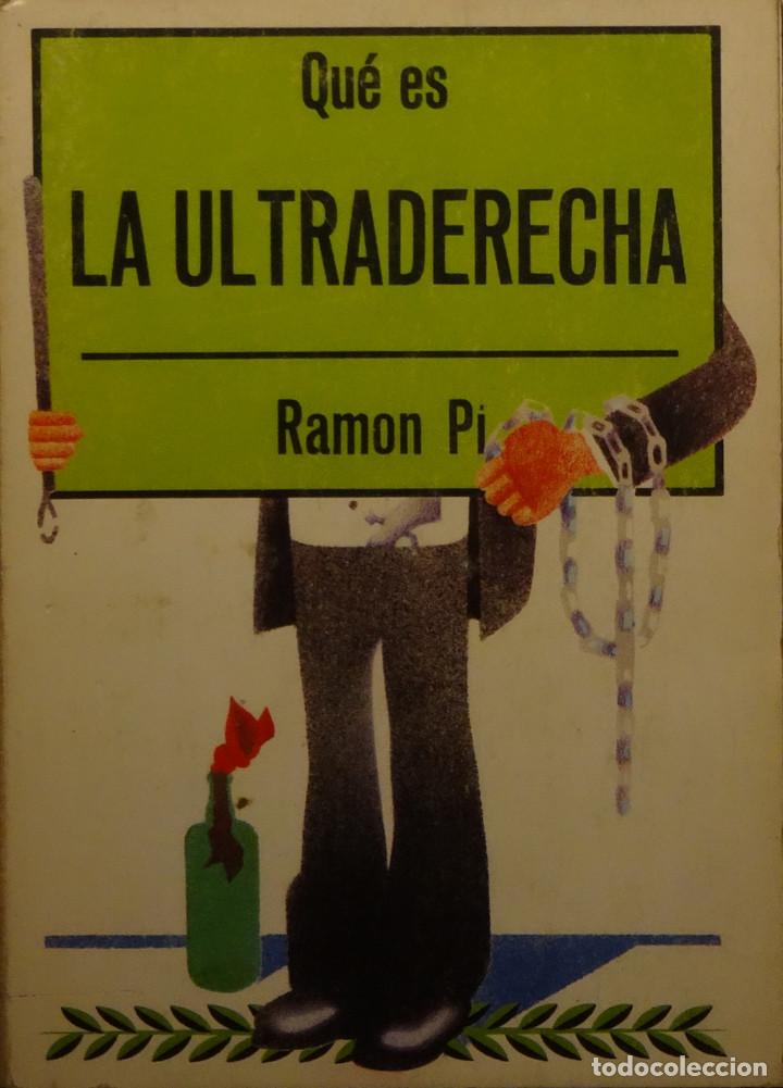 Libros de segunda mano: QU&Eacute; ES LA ULTRADERECHA - Ram&oacute;n PI - Foto 1