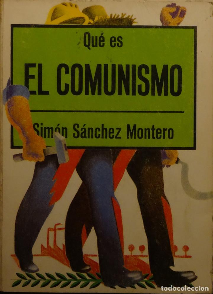 Libros de segunda mano: QU&Eacute; ES EL COMUNISMO - Sim&oacute;n S&Aacute;NCHEZ MONTERO - Foto 1