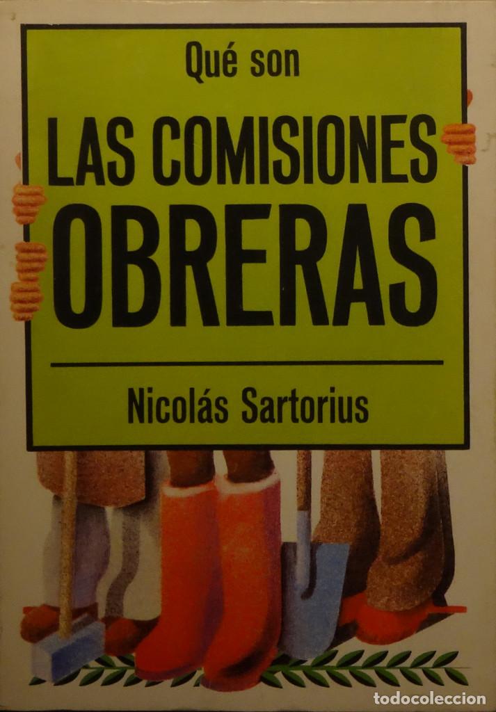 Libros de segunda mano: QU&Eacute; SON LAS COMISIONES OBRERAS - Nicol&aacute;s SARTORIUS - Foto 1