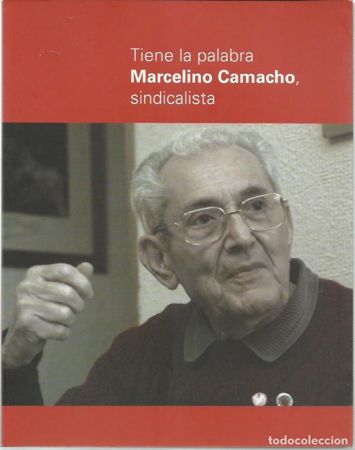 Second hand books: Tiene la palabra MARCELINO CAMACHO, sindicalista.  (Fundaci&oacute;n 1&ordf; de Mayo, 2010)