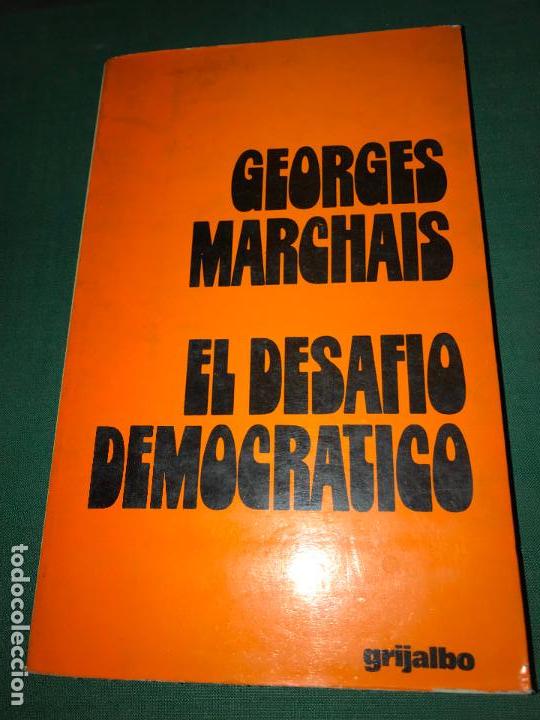 Libri di seconda mano: EL DESAF&Iacute;O DEMOCR&Aacute;TICO. GEORGES MARCHAIS.