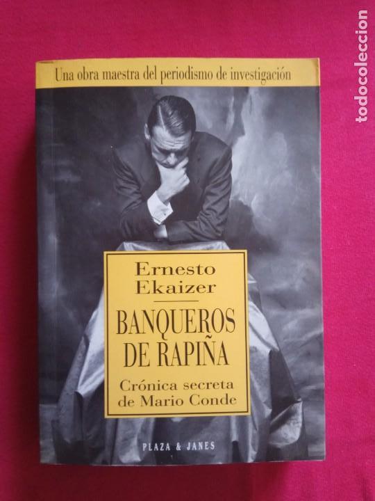 Libros de segunda mano: BANQUEROS DE RAPI&Ntilde;A - ERNESTO EKAIZER. - Foto 1