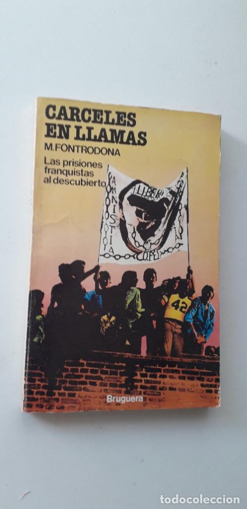 Libri di seconda mano: C&Aacute;RCELES EN LLAMAS. LAS PRISIONES FRANQUISTAS AL DESCUBIERTO - MARIANO FONTRODONA