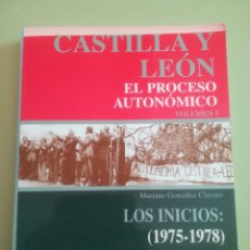 Libros de segunda mano: CASTILLA Y LEÓN. EL PROCESO AUTONÓMICO. VOLUMEN I.. Lote 155144710