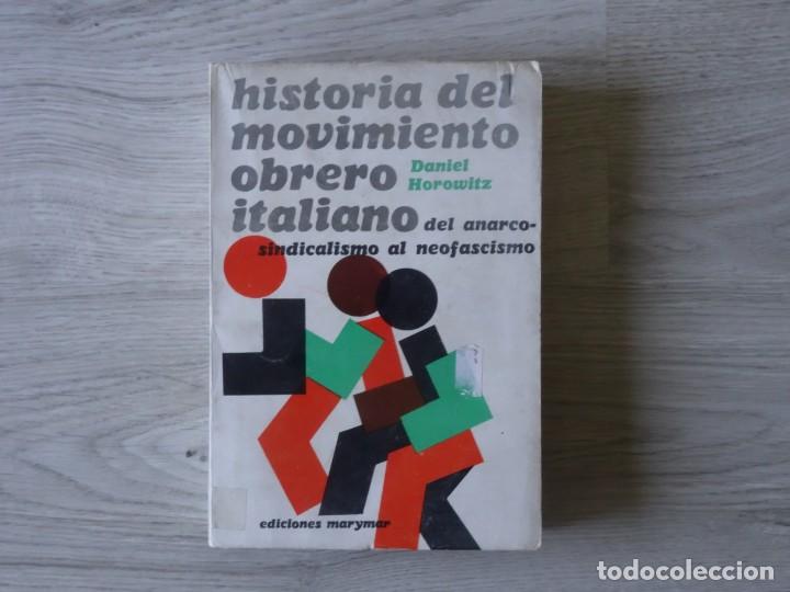 Libros de segunda mano: HISTORIA DEL MOVIMIENTO OBRERO ITALIANO - DANIEL HOROWITZ