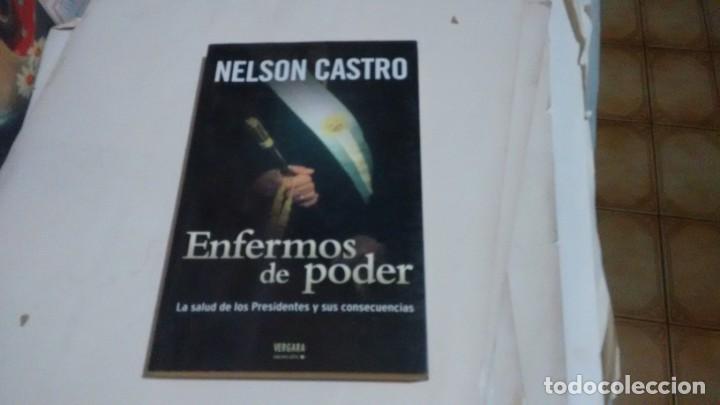 Libros de segunda mano: NELSON CASTRO - ENFERMOS DE PODER - Foto 1