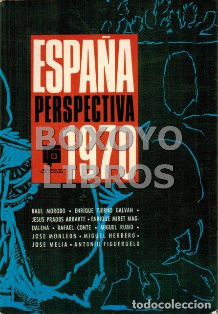 Libros de segunda mano: TIERNO GALV&Aacute;/ MORODO/MIRET MAGADALENA/ HERRERO R. DE MI&Ntilde;&Oacute;N y otros. Espa&ntilde;a. Perspectiva. 1970