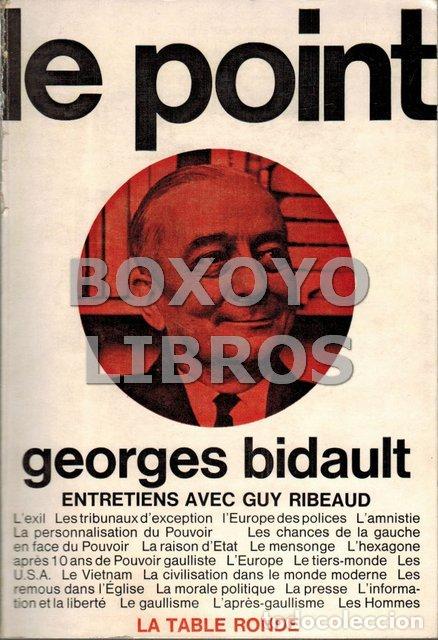 Libros de segunda mano: BIDAULT, Georges. Le point. entretiens avec Guy Ribeaud