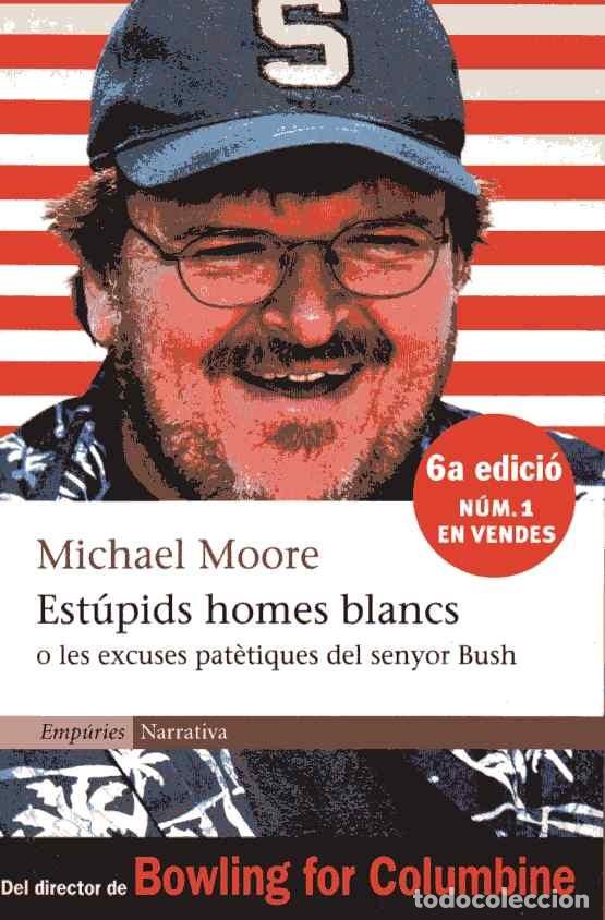 Libros de segunda mano: EST&Uacute;PIDS HOMES BLANCS - MICHAEL MOORE - Foto 1