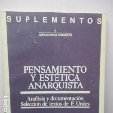 Libros de segunda mano: PENSAMIENTO Y ESTÉTICA ANARQUISTA. MONOGRÁFICO DE 1988 DE ANTHROPOS. Lote 159624194