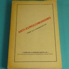 Libros de segunda mano: ANTI-EUROCOMUNISMO. SOBRE EL Xº CONGRESO DEL PCE. CARLOS LLORENS CASTILLO. Lote 160064382