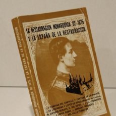 Libros de segunda mano: LA RESTAURACIÓN MONÁRQUICA DE 1875 Y LA ESPAÑA DE LA RESTAURACIÓN,1978.. Lote 164719258