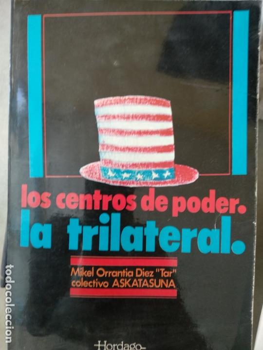 Libros de segunda mano: LA TRILATERAL. LOS CENTROS DE PODER, POR MIKEL ORRANTIA - Foto 1