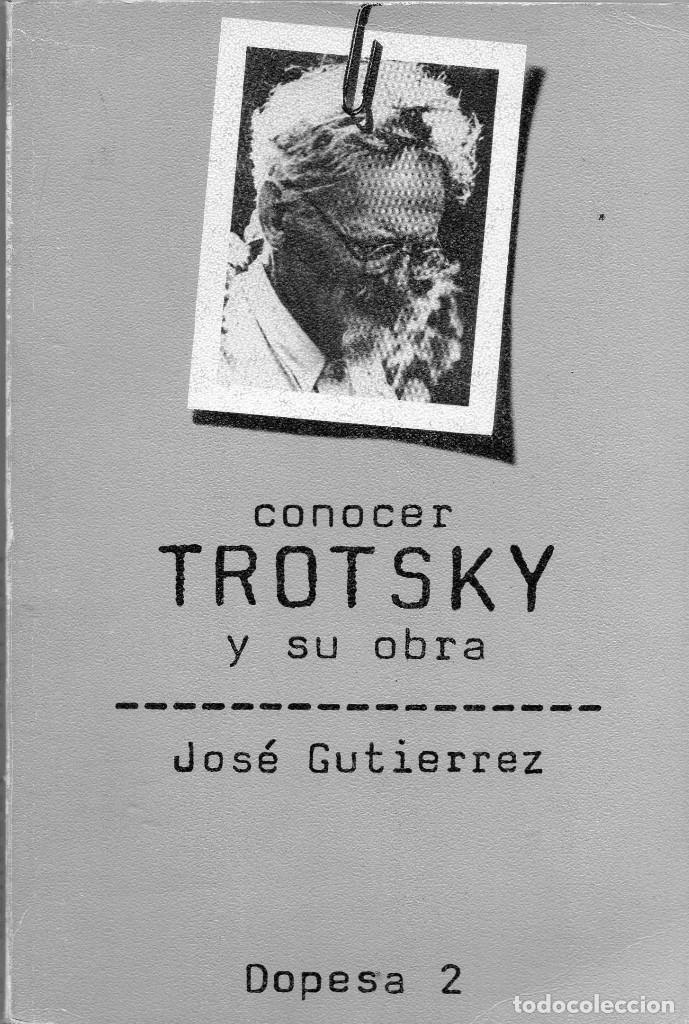 Libros de segunda mano: Conocer Trotsky y su obra. Jos&eacute; Gutierrez. Trotskismo - Foto 1