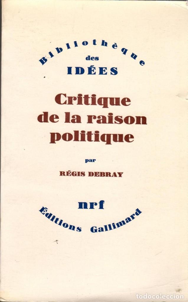 Livres d'occasion: CRITIQUE DE LA RAISON POLITIQUE / R&Eacute;GIS DEBRAY