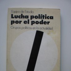 Libros de segunda mano: LUCHA POLITICA POR EL PODER. Lote 169722548