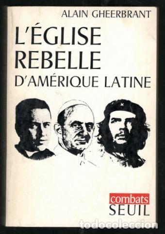 Libros de segunda mano: GHEERBRANT, ALAIN: L'EGLISE REBELLE D'AMERIQUE LATINE. 1969