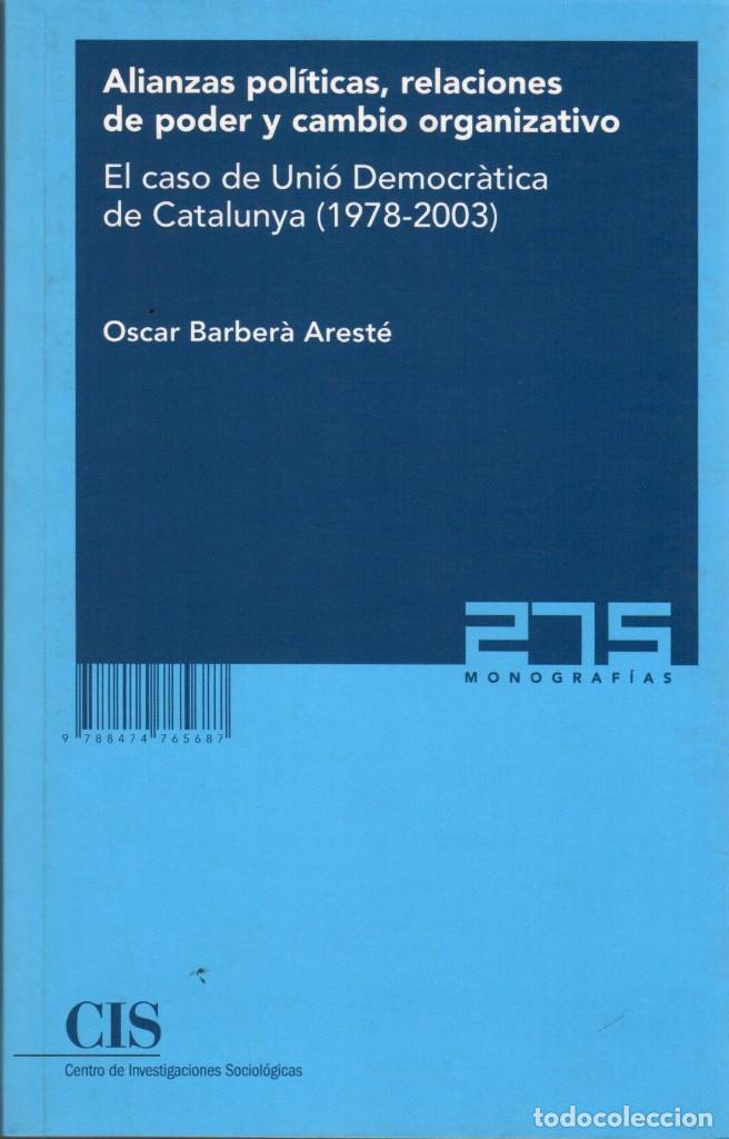 Gebrauchte B&uuml;cher: ALIANZAS POL&Iacute;TICAS, RELACIONES DE PODER.. EL CASO DE UNI&Oacute; DEMOCR&Agrave;TICA DE CATALUNYA (1978-2003)