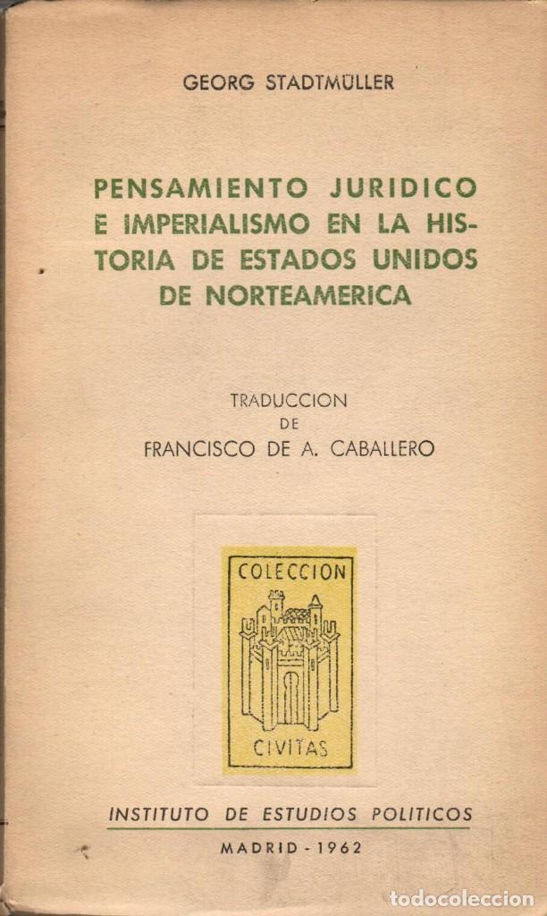 Second hand books: PENSAMIENTO JUR&Iacute;DICO E IMPERIALISMO EN LA HISTORIA DE ESTADOS UNIDOS / G. STADTM&Uuml;LLER
