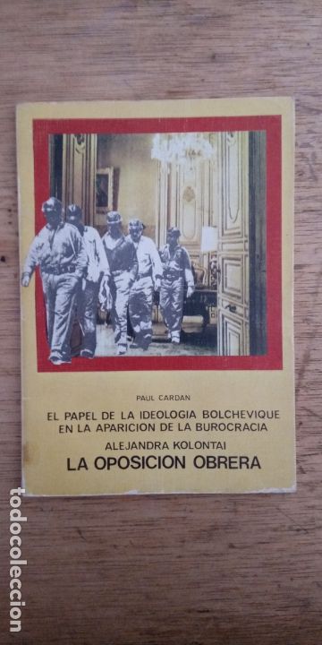 Gebrauchte B&uuml;cher: El papel de la ideolog&iacute;a bolchevique en la aparici&oacute;n de la burocracia // La oposici&oacute;n obrera