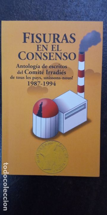 Livres d'occasion: Fisuras en el consenso. Antolog&iacute;a de escritos del Comit&eacute; Irradi&eacute;s de tous les pays, unissons-nous!