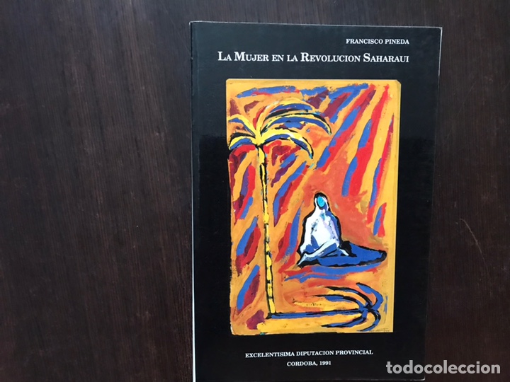 Libros de segunda mano: La mujer en la revoluci&oacute;n saharauis. Francisco Pineda. Buen estado