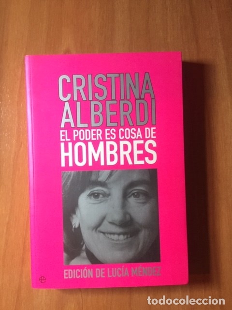 Libros de segunda mano: EL PODER ES COSA DE HOMBRES - CRISTINA ALBERDI - Foto 1