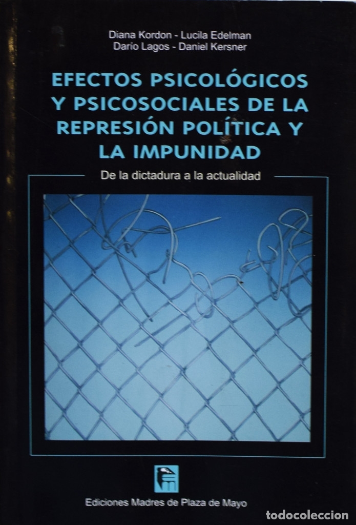 Gebrauchte B&uuml;cher: (Argentina) (Psicolog&iacute;a)  EFECTOS PSICOL&Oacute;GICOS Y PSICOSOCIALES DE LA REPRESI&Oacute;N POL&Iacute;TICA...
