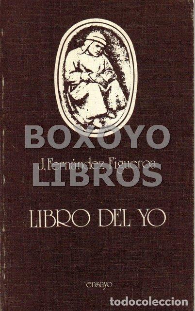 Libri di seconda mano: FERN&Aacute;NDEZ FIGUEROA, Juan. Libro del yo
