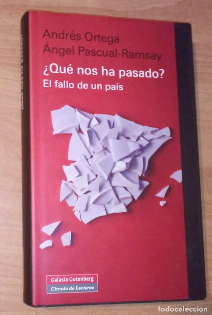 Libri di seconda mano: ANDR&Eacute;S ORTEGA, &Aacute;NGEL PASCUAL-RAMSAY - &iquest;QU&Eacute; NOS HA PASADO? EL FALLO DE UN PA&Iacute;S
