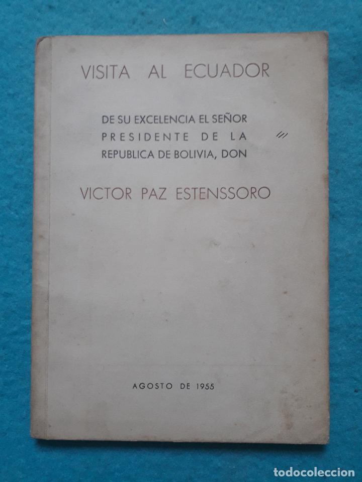 Libros de segunda mano: Visita al Ecuador del Presidente de la Rep&uacute;blica de Bolivia, Don Victor Paz Estenssoro. Agosto 1955