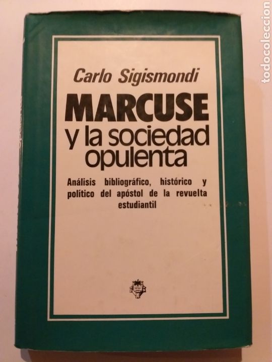 Libros de segunda mano: Marcuse y la sociedad opulenta analisis bibliografico hist&oacute;rico y pol&iacute;tico del ap&oacute;stol de la revuelt