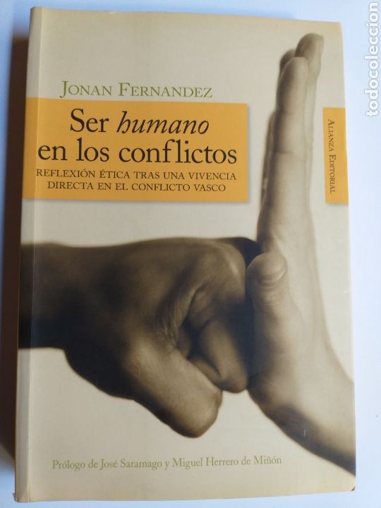 Libros de segunda mano: Ser humano en los conflictos reflexi&oacute;n &eacute;tica tras una vivencia directa en el conflicto vasco .
