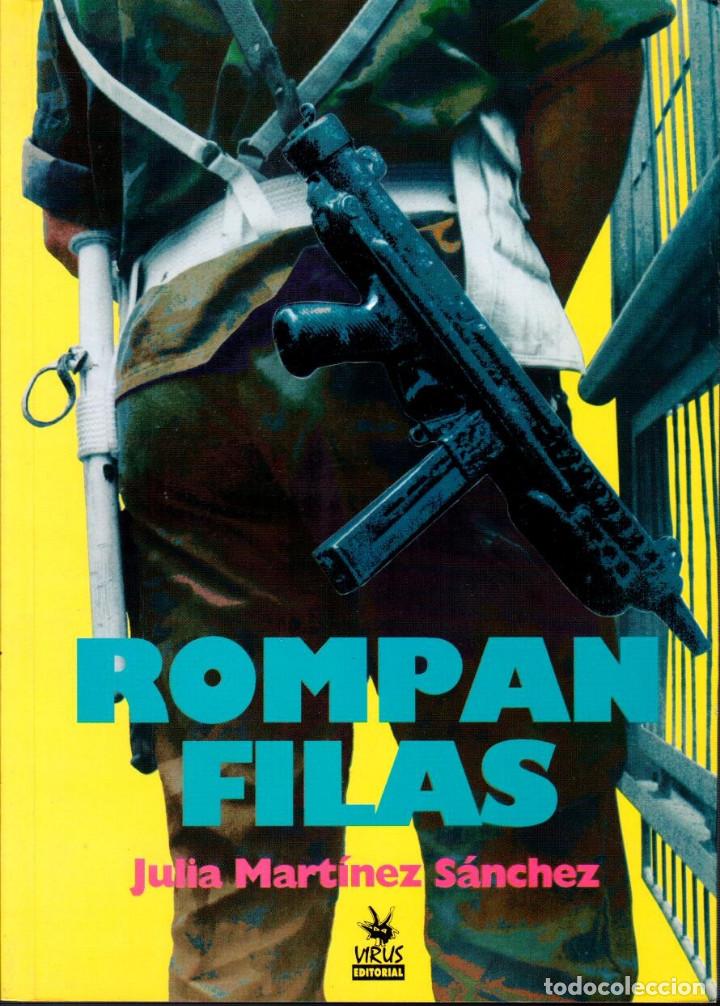 Libri di seconda mano: ROMPAN FILAS. Mart&iacute;nez S&aacute;nchez, Julia [Virus,1995]