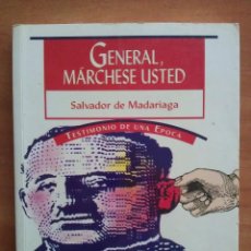 Libros de segunda mano: 1992 - GENERAL, MÁRCHESE USTED - SALVADOR DE MADARIAGA. Lote 209618493