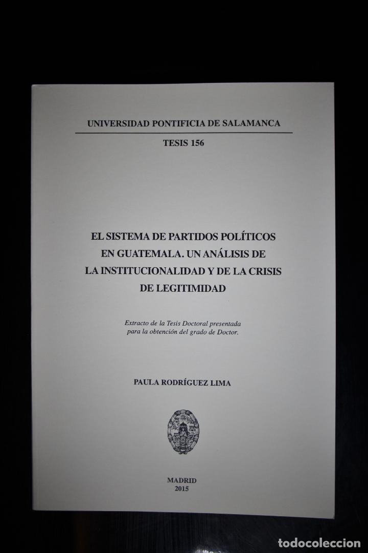 Libri di seconda mano: El sistema de partidos pol&iacute;ticos en Guatemala . Extracto de T&eacute;sis Doctoral. Paula Rodr&iacute;guez Lima. Ed