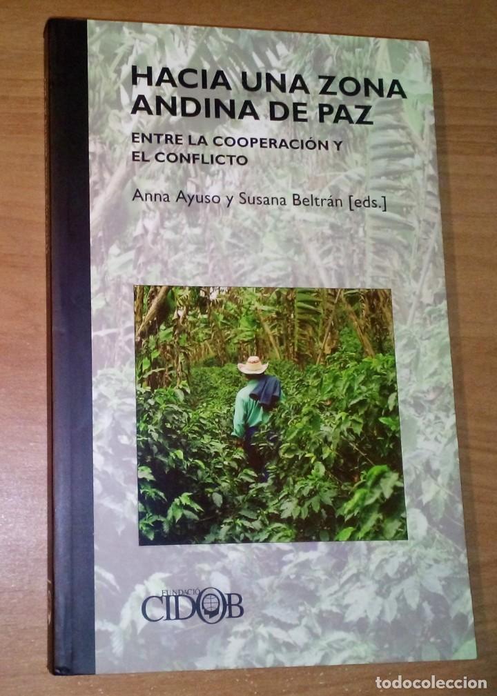 Libri di seconda mano: A. AYUSO, S. BELTR&Aacute;N (EDS.) - HACIA UNA ZONA ANDINA DE PAZ. ENTRE LA COOPERACI&Oacute;N Y EL CONFLICTO